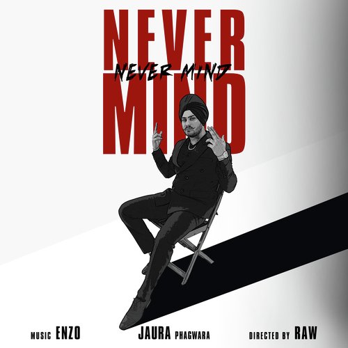 Never Mind - Jaura Phagwara