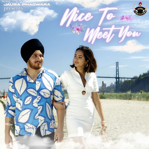 Nice To Meet You - Jaura Phagwara