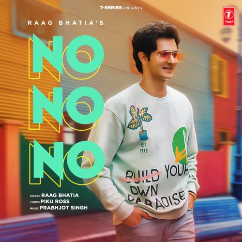 No No No - Raag Bhatia