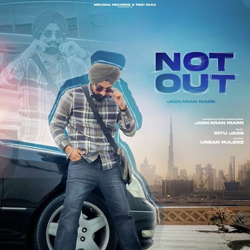 Not Out - Jaskaran Riarr