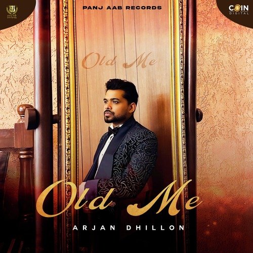 Old Me - Arjan Dhillon