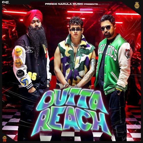 Outta Reach - Prince Narula