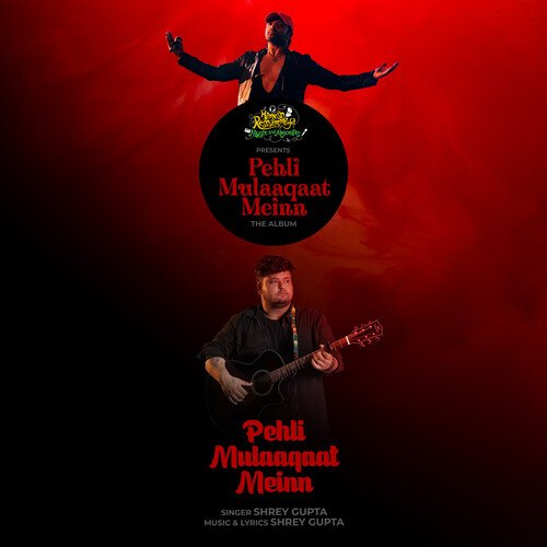 Pehli Mulaaqaat Meinn - Shrey Gupta