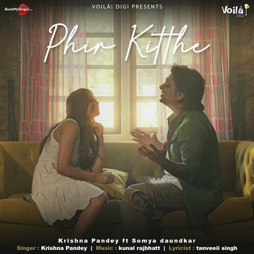 Phir Kitthe - Krishna Pandey