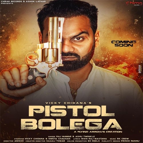 Pistol Bolega - Raj Mawer