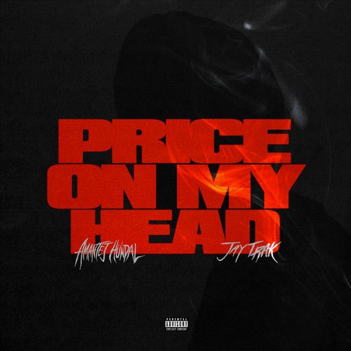 Price on My Head - Amantej Hundal