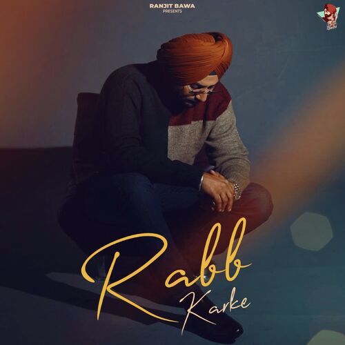 Rabb Karke - Ranjit Bawa