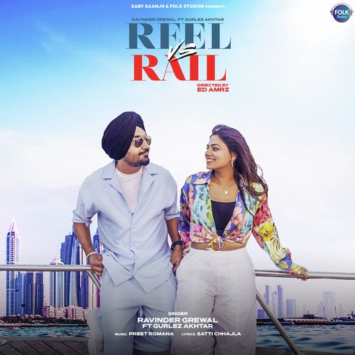 Reel Vs Rail - Ravinder Grewal