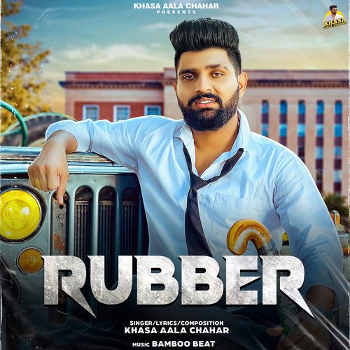 Rubber - Khasa Aala Chahar