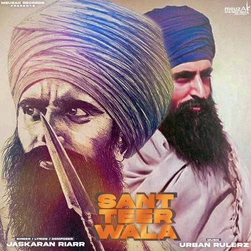 Sant Teer Wala - Jaskaran Riarr