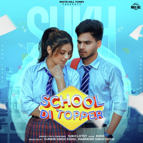 School Di Topper - Sukh Lotey