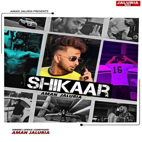 Shikaar - Aman Jaluria