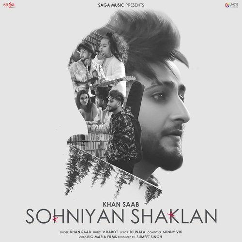 Sohniyan Shaklan - Khan Saab