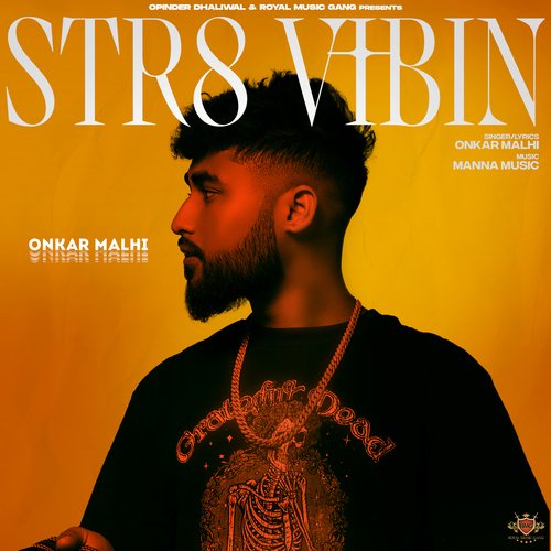 Str8 Vibin - Onkar Malhi