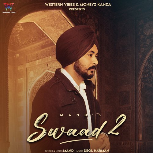 Swaad 2 - Mand, Deol Harman