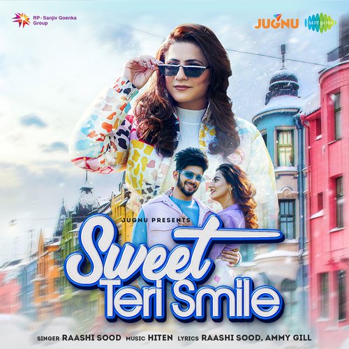 Sweet Teri Smile - Raashi Sood