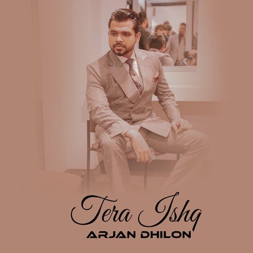 Tera Ishq - Arjan Dhillon