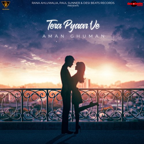 Tera Pyaar Ve - Aman Ghuman