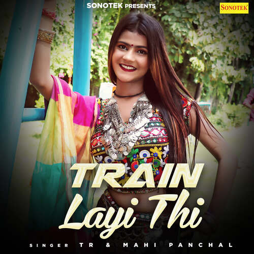 Train Layi Thi - Tarun Panchal