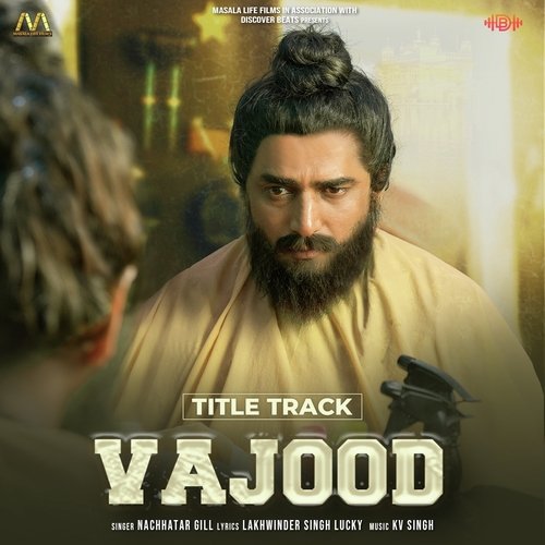 VAJOOD - Nachhatar Gill