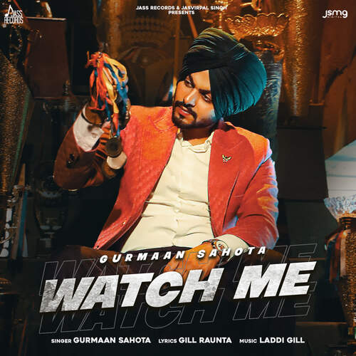 Watch Me - Gurmaan Sahota