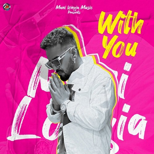 With You - Mani Longia