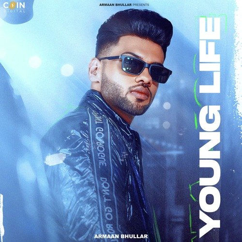 Young Life - Armaan Bhullar