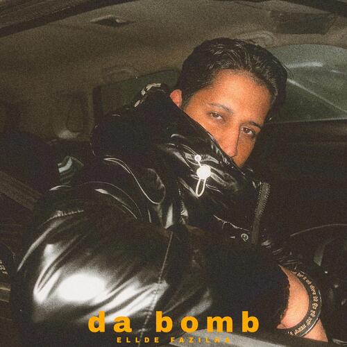 da bomb - Ellde Fazilka